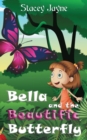 Image for Bella and the Beautific Butterfly