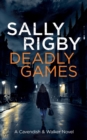 Image for Deadly Games : A Cavendish &amp; Walker Novel