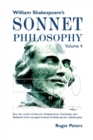 Image for William Shakespeare&#39;s Sonnet Philosophy, Volume 4 : How the works of Darwin, Wittgenstein, Duchamp, and Mallarme led to an appreciation of Shakespeare’s philosophy