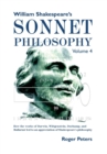 Image for William Shakespeare&#39;s Sonnet Philosophy, Volume 4 : How the works of Darwin, Wittgenstein, Duchamp, and Mallarme led to an appreciation of Shakespeare’s philosophy