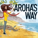 Image for Aroha&#39;s Way : A children&#39;s guide through emotions
