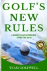 Image for Golf&#39;s New Rules : A Handy Fast Reference Effective 2019
