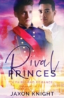 Image for Rival Princes : A gay mm contemporary sweet romance
