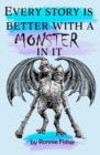 Image for Every Story&#39;s better with a Monster in it