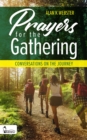 Image for Prayers for the Gathering: Conversations on the Journey