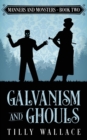 Image for Galvanism and Ghouls