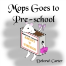 Image for Mops Goes To Pre-school