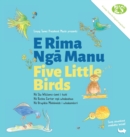 Image for Five Little Birds : E Rima Nga Manu
