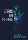 Image for Seizing the Moment