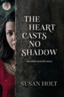 Image for The Heart Casts No Shadow