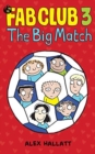 Image for FAB Club 3 - The Big Match