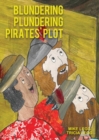 Image for The Blundering Plundering Pirates&#39; Plot