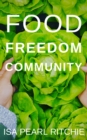 Image for Food, Freedom, Community