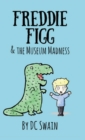 Image for Freddie Figg &amp; the Museum Madness