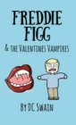 Image for Freddie Figg &amp; the Valentines Vampires