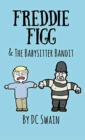 Image for Freddie Figg &amp; the Babysitter Bandit