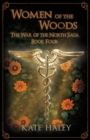 Image for Women of the Woods : The War of the North Saga Book Four