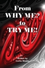 Image for From Why me? to Try me