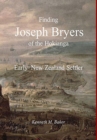 Image for Finding Joseph Bryers of the Hokianga - Early New Zealand Settler