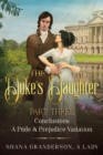 Image for The Duke&#39;s Daughter Part 3 - Conclusions