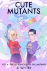 Image for Cute Mutants Vol 4