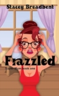 Image for Frazzled