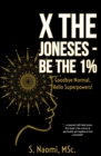 Image for X the Joneses - Be the 1%