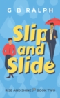Image for Slip and Slide : A Gay Comedy Romance