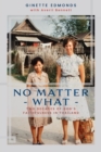 Image for No Matter What : Twenty-three years of God&#39;s faithfulness in Thailand