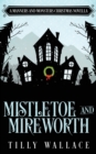 Image for Mistletoe and Mireworth