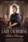 Image for Lady Catherine Takes Charge : A Pride &amp; Prejudice Variation