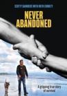 Image for Never Abandoned : A gripping true story of survival