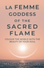 Image for La Femme Goddess of the Sacred Flame