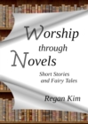 Image for Worship Through Novels : Short Stories and Fairy Tales