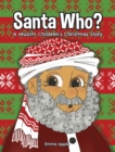 Image for Santa Who : A Muslim Children&#39;s Christmas Story