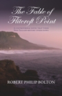Image for The Fable of Flitcroft Point : A controversial novel that turns New Zealand history upside-down