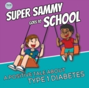 Image for Super Sammy Goes To School