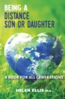 Image for Being a Distance Son or Daughter : A Book for ALL Generations