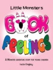Image for Little Monster&#39;s Book of Feelings
