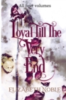 Image for Loyal Till The Very End : a family drama novel, all four volumes: a family drama, all four volumes