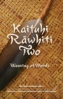 Image for Kaituhi Rawhiti Two : Weaving of Words