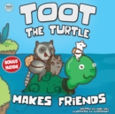 Image for Toot the Turtle Makes Friends