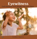 Image for Eyewitness Collection : God moments from people who were there