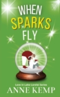 Image for When Sparks Fly : second chance small town sweet Christmas rom com