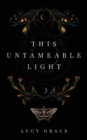 Image for This Untameable Light