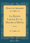 Image for Le Raton Laveur Et le Maitre dHotel: Roman (Classic Reprint)