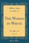 Image for The Woman in White, Vol. 3 of 3 (Classic Reprint)