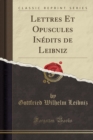 Image for Lettres Et Opuscules Inedits de Leibniz (Classic Reprint)