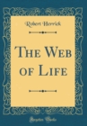 Image for The Web of Life (Classic Reprint)