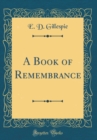 Image for A Book of Remembrance (Classic Reprint)